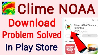 fix can't install Clime NOAA app not download problem solved on google play store & ios screenshot 2