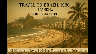 Vintage Bossa Nova for Focus Acoustic Jazz Guitar – 1960s Copacabana Brazil Study Instrumentals Ep2