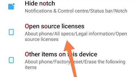 redmi note 7 me open source licences check kaise kare, How to check open source licences in redmi no
