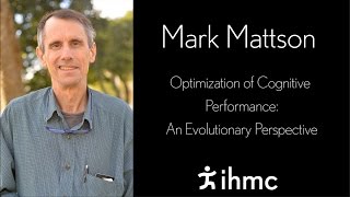 Mark Mattson - Optimization of Cognitive Performance