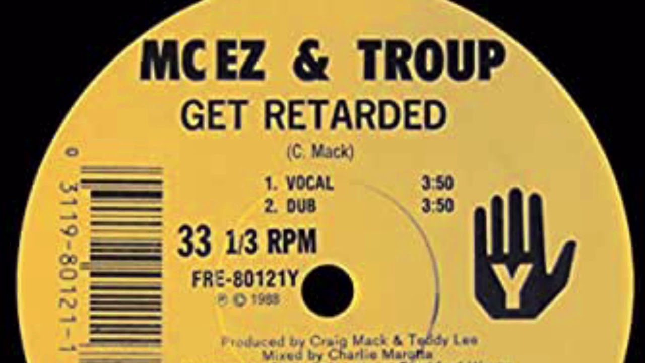 MC EZ & Troup - Get Retarded