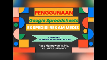 Penggunaan Google Spreadsheets Ekspedisi Rekam Medis