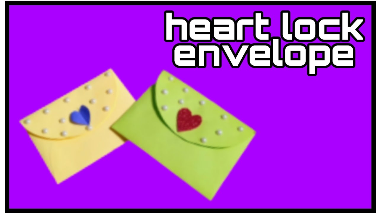 Heart lock envelope | easy envelope | how to make envelope | eidi ...