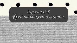 *⁠.⁠✧DEMO PROGRAM — UAS ALGORITMA PEMROGRAMAN || Azmi Fadilah*⁠.⁠✧