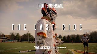 The Last Ride: Truitt Sunderland | ECD Lacrosse Original Documentary