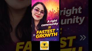 SECRET of FAST GROWTH? RIGHT COMMUNITY! #tlfcreators #onlinebusiness @I_Parul1985