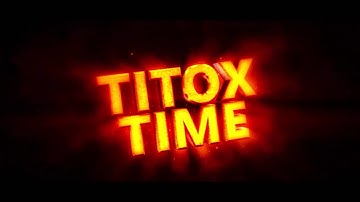 TitoxTime Intro [SYNC] Can we get 50 Likes :O ?