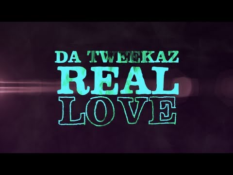 Da Tweekaz - Real Love (Official HQ Video Clip)