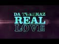 Da Tweekaz - Real Love (Official HQ Video Clip)