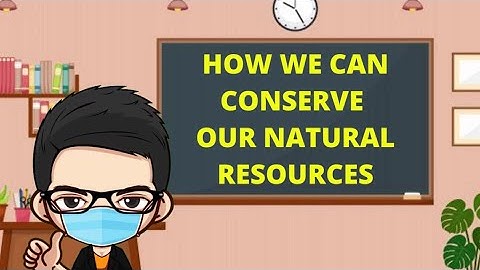 CONSERVING OUR NATURAL RESOURCES #SCIENCE #GRADE4 #naturalresources
