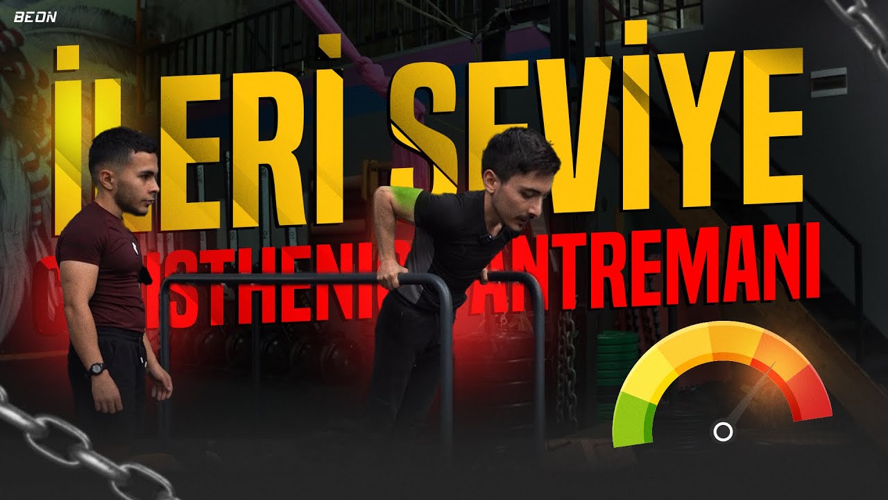 İLERİ SEVİYE CALİSTHENİCS ANTRENMANI w/@kadirodabas I BEON