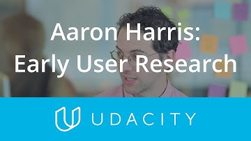 Aaron Harris: Early User Research | Validation | Product Design | Udacity