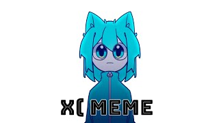 [OC] X( Original Meme (AlightMotion/쉬운 밈/추천 밈) @%ED%94%8C%EB%89%B4%ED%94%BC