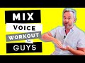 MIX VOICE WORKOUT FOR GUYS (Build #mixedvoice in 10 Minutes/Day!)