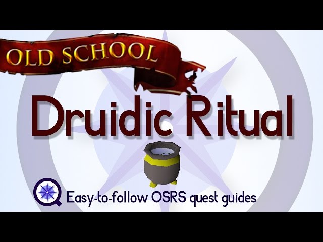 Druidic Ritual - RuneScape Guide - RuneHQ