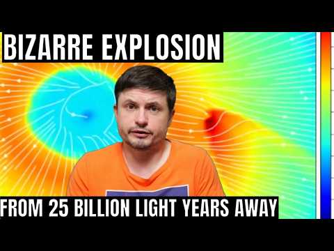Explosion from 25 Billion Light Years Away Was Really Bizarre