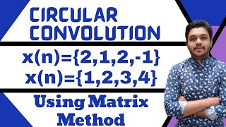 Circular Convolution | DSP | Using Matrix Method | Mathspedia |