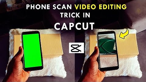 Phone scan video editing trick on CAPCUT | tutorial
