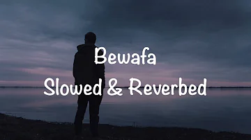 Bewafa (Slowed & Reverbed) | Imran Khan | Unforgettable | V-Music