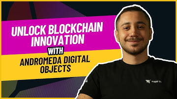 Unlock Blockchain Innovation with Andromeda Digital Objects