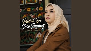 Padiah Di Seso Sayang