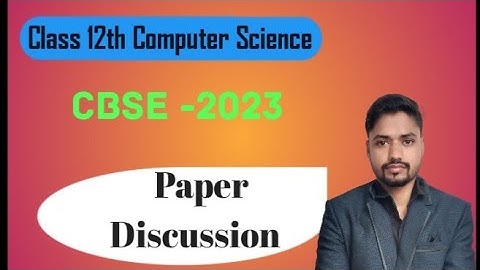 Paper Discussion| Answer Key| Paper Solution| Computer Science Class 12 CBSE Board 2023
