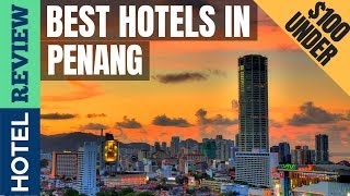 ✅Penang Hotels: Best Hotels In Penang [Under $100] (2022) screenshot 2