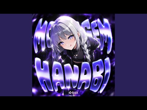 MONTAGEM HANABI (Super Slowed)