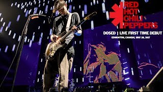Red Hot Chili Peppers - Dosed (Live Debut Performance) (Edmonton, Canada 2017) (Soundboard)