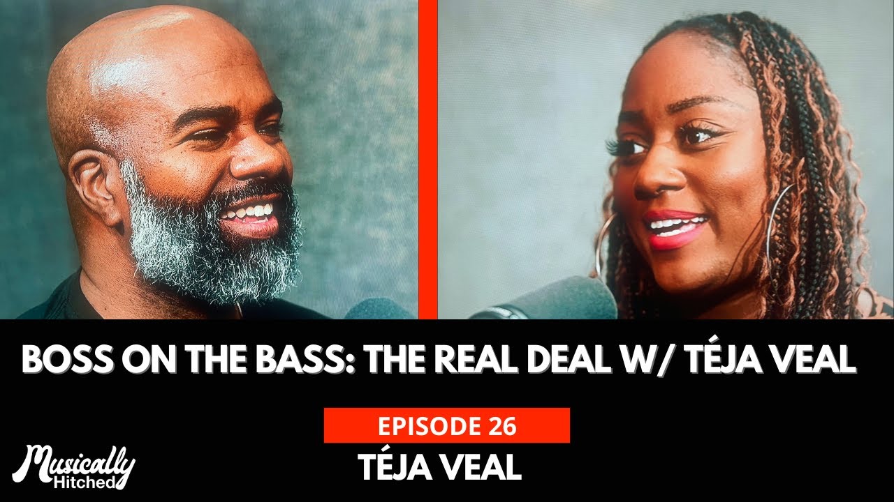 Boss On The Bass: The Real Deal - Ep. 26 w/ Téja Veal