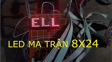Hướng dẫn lập trình code led ma trận 8x24 (dùng 74hc595)