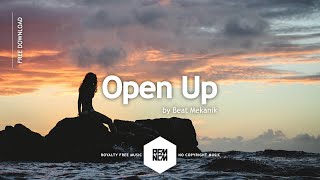 Open Up - Beat Mekanik | @RFM_NCM