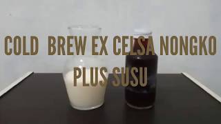 Cold Brew Kopi Excelsa Nongko Plus Susu Super Mantap!