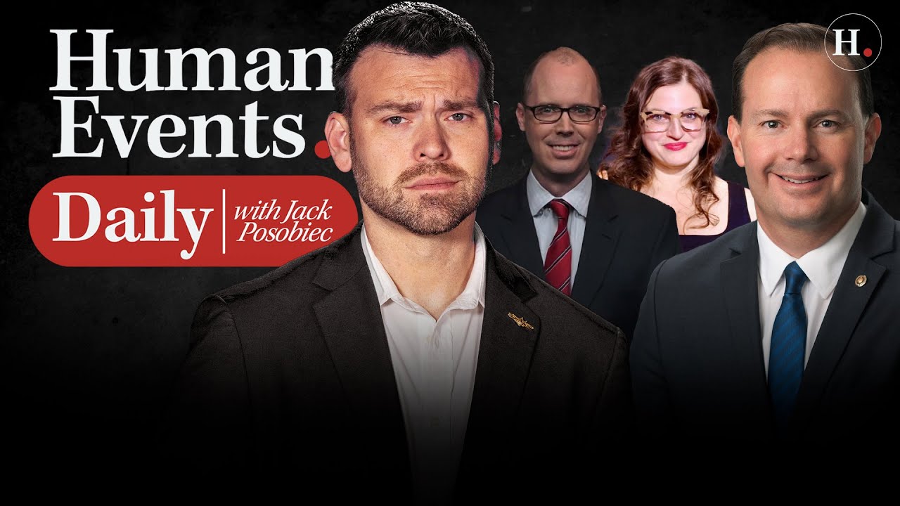HUMAN EVENTS DAILY WITH JACK POSOBIEC - YouTube