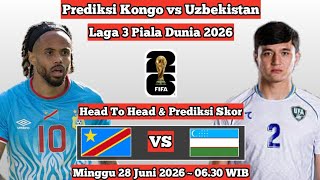 Congo vs. Uzbekistan 2026 World Cup Match 3 Prediction ~ Head-to-Head & Score Forecast