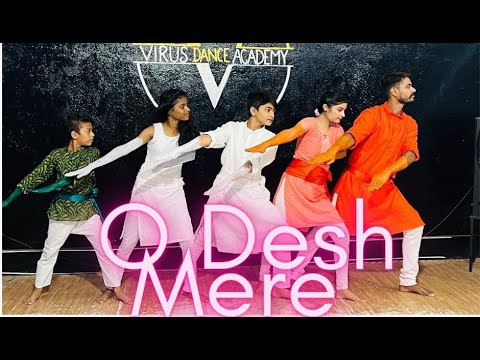 Independence Day Special || O desh mere || Best Patriotic Dance ...