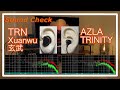 TRN Xuanwu 玄武 vs AZLA TRINITY [ChineseIEMs Sound Comparison 中華イヤホン音比較]