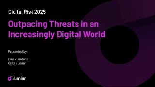 Digital Risk 2025: Outpacing Threats in an Increasingly Digital World