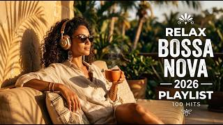 Soft  Bossa Nova Covers of Popular 100 Hits 🌊 Best Relaxing Bossa Nova Playlist 2026 | BOS SA NOVA screenshot 1