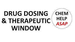 drug dosing & the therapeutic window