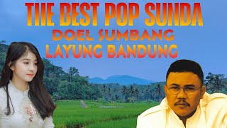 POP SUNDA BEST OF DOEL SUMBANG - LAYUNG BANDUNG - LAGU TERPOPULER 2024