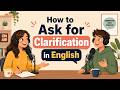 Ask for Clarification in English | Natural English Conversation for Beginners | A2–B1 Podcast