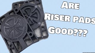 Are Skateboard riser pads good