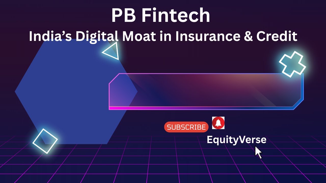 PB Fintech---India’s Digital Moat in Insurance & Credit