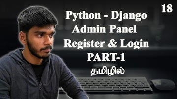 Admin Panel | Registration & Login | PART - 1 | Django | Tamil.