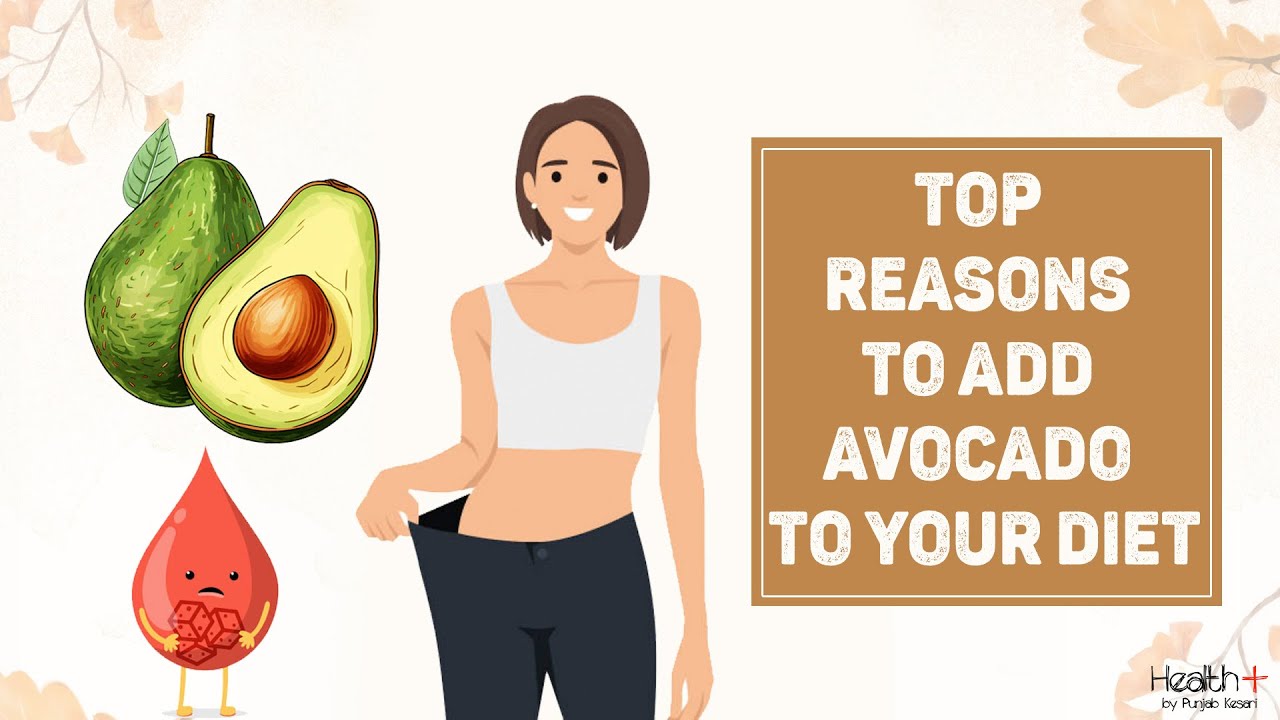 Top Reasons to Add Avocado to Your Diet - YouTube