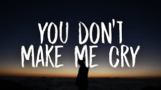 Video thumbnail of "Kelly Clarkson - you don’t make me cry (Lyrics) Ft. River Rose"