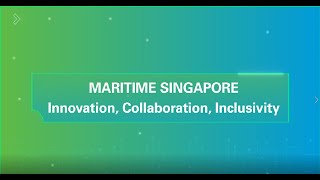Maritime Singapore - Innovation, Collaboration and Inclusivity