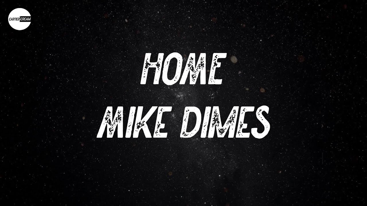 Mike Dimes - HOME (Lyric video) Mike Dimes - HOME (Lyric video)