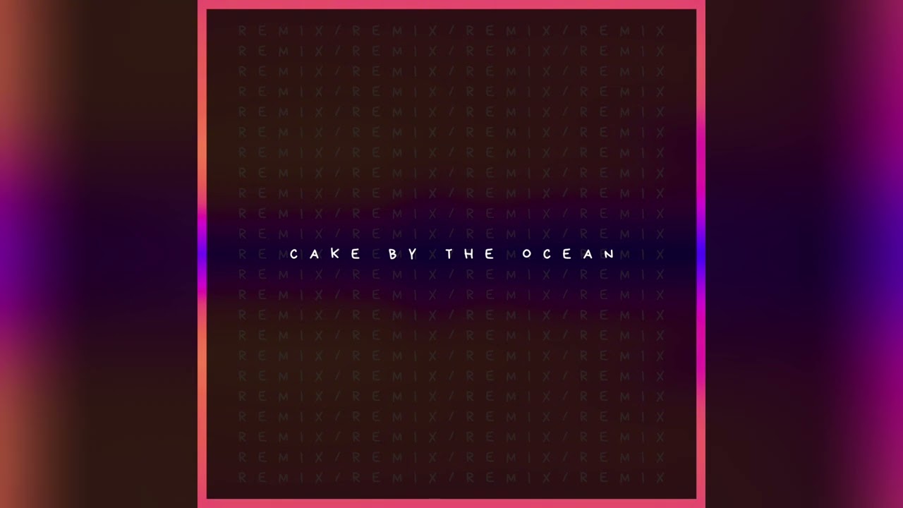Cake By The Ocean (vLys0M Remix)